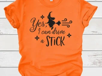 Yes, I can Drive a Stick Halloween Tee, Halloween Shirt, Trick or Treat t-shirt, Funny Halloween Shirt, Sanderson Sisters Shirt