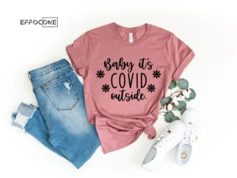 Baby its Covid Outside Shirt Funny Christmas Shirt Christmas