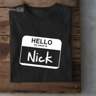 Hello, My Name is Nick - Funny Name Tag Personalized