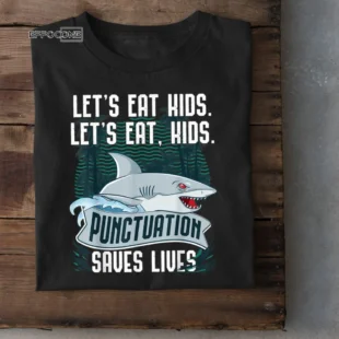 Let's Eat Kids Punctuation saves lives Funny Grammar