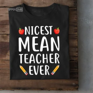 Funny Gift for Teachers: The Best Mean Teacher Ever