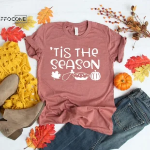 Tis The Season Thanksgiving Shirt Thanksgiving Family Shirt