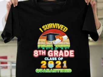 I Survived 8th Grad Quarantined Class Of 2021 Grad