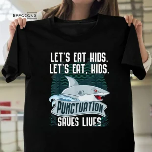 Let's Eat Kids Punctuation saves lives Funny Grammar