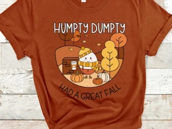 Humpty Had a Great Fall, Humpty Dumpty Fall, Humpty Shirt, Humpty Fall Shirt, Autumn Shirt, Halloween Teacher, Spooktacular, Fall Teacher