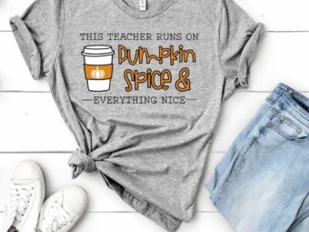 This Teacher Runs on Pumpkin Spice, Pumpkin Spice Shirt, Fall Teacher Shirt, Pumpkin Spice Teacher, Teacher Shirt, Trick or Teach