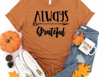 Always Grateful Thanksgiving Shirt, Thanksgiving t shirt womens, family thanksgiving shirts, funny Thanksgiving 2021 t-shirts long sleeve