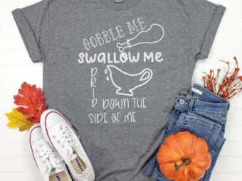 Drip Down the Side of Me Thanksgiving Shirt, Thanksgiving t shirt women's, Men's, funny Thanksgiving 2021 t-shirts long sleeve
