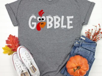 Gobble Gobble Thanksgiving Shirt, Thanksgiving t shirt womens, family thanksgiving shirts, funny Thanksgiving 2021 t-shirts long sleeve