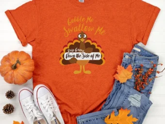 Gobble Me Swallow Me Thanksgiving Shirt, Thanksgiving t shirt women's, men's, funny Thanksgiving 2021 t-shirts long sleeve