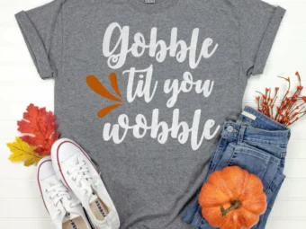 Gobble Til you Wobble Thanksgiving Shirt, Thanksgiving t shirt womens, family thanksgiving shirts, t-shirts long sleeve