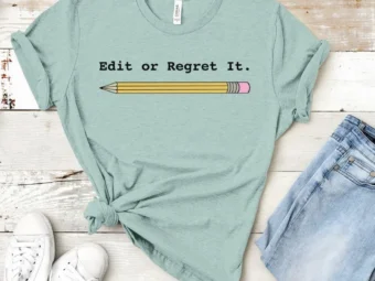 Edit or Regret It, ELA Teacher, English Teacher, Teacher Tee, Teacher Shirt, Grammar Shirt, Grammar Police, Reading Teacher, Grammar Teacher