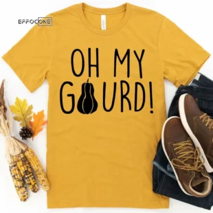 Oh my Gourd! Thanksgiving Shirt, Thanksgiving t shirt womens, family thanksgiving shirts, funny Thanksgiving 2021 t-shirts long sleeve