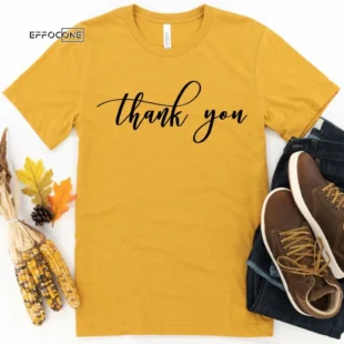 Thank you Thanksgiving Tee Shirt, Thanksgiving t shirt womens, family thanksgiving shirts, funny Thanksgiving 2021 t-shirts long sleeve