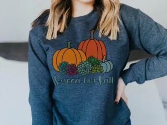 Succa for Fall, Teacher Sweatshirt, Gift for Teacher, Plant Lover Succulent Lover, Crazy Plant Lady, Teacher Crewneck, Fall Sweater