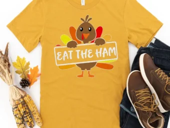 Eat the Ham! Thanksgiving Shirt, Thanksgiving t shirt womens, family thanksgiving shirts, funny Thanksgiving 2021 t-shirts long sleeve