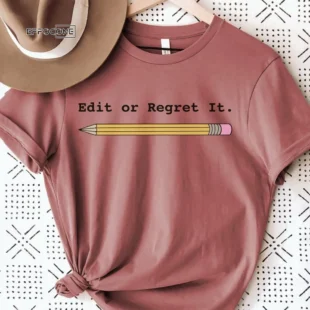 Edit or Regret It, ELA Teacher, English Teacher, Teacher Tee, Teacher Shirt, Grammar Shirt, Grammar Police, Reading Teacher, Grammar Teacher