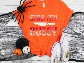Stab my Bussy, Halloween Shirt, Trick or Treat t-shirt, Funny Halloween Shirt, Gay Halloween Shirt