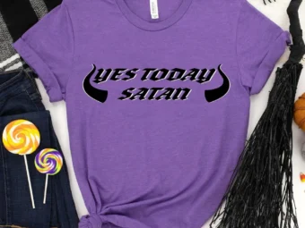 Yes Today Satan, Halloween Shirt, Trick or Treat t-shirt, Funny Halloween Shirt, Gay Halloween Shirt