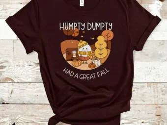 Humpty Had a Great Fall, Humpty Dumpty Fall, Humpty Shirt, Humpty Fall Shirt, Autumn Shirt, Halloween Teacher, Spooktacular, Fall Teacher