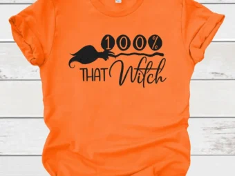 100% That Witch Haloween Tee, Halloween Shirt, Trick or Treat t-shirt, Funny Halloween Shirt, Gay Halloween Shirt