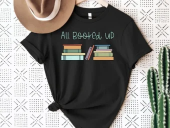 All Booked Up, English Teacher, ELA Teacher, Librarian Shirt, Librarian Gift, Bookworm Shirt, Literature Teacher, Reading Teacher