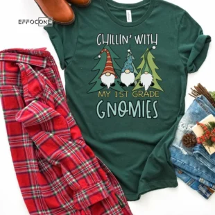 Chillin with My 1st Grade Gnomies, Christmas Teacher Shirt, Holiday Teacher, Teacher Tee, 1st Grade Teacher, First Grade Teacher, Gnomies