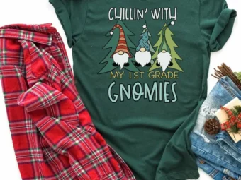 Chillin with My 1st Grade Gnomies, Christmas Teacher Shirt, Holiday Teacher, Teacher Tee, 1st Grade Teacher, First Grade Teacher, Gnomies