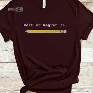 Edit or Regret It, ELA Teacher, English Teacher, Teacher Tee, Teacher Shirt, Grammar Shirt, Grammar Police, Reading Teacher, Grammar Teacher