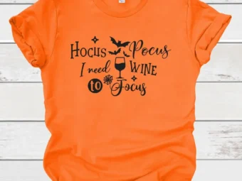 Hocus Pocus I need Wine to Focus Tee, Halloween Shirt, Trick or Treat t-shirt, Funny Halloween Shirt, Gay Halloween Shirt