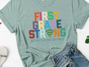 First Grade Strong, Distance Learning, Zoom School, Virtual School, First Grade Shirt, First Grade Teacher, First Grade Team, 1st Grade