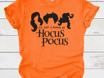 It's Just a bunch of Hocus Pocus Shirt, Halloween Shirt, Trick or Treat t-shirt, Funny Halloween Shirt, Sanderson Sisters Shirt 2021 Cute