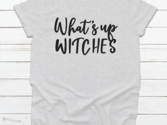 What's Up Witches Halloween Tee, Halloween Shirt, Trick or Treat t-shirt, Funny Halloween Shirt, Sexy Halloween Shirt Squad Halloween Shirt