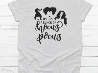 its just a bunch of hocus pocus halloween tee, Halloween Shirt, Trick or Treat t-shirt, Funny Halloween Shirt, sanderson sisters t shirt