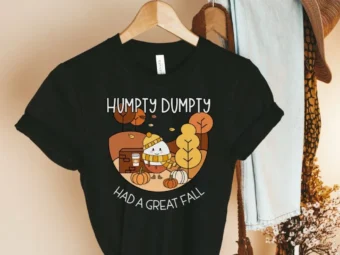 Humpty Had a Great Fall, Humpty Dumpty Fall, Humpty Shirt, Humpty Fall Shirt, Autumn Shirt, Halloween Teacher, Spooktacular, Fall Teacher