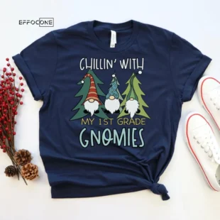 Chillin with My 1st Grade Gnomies, Christmas Teacher Shirt, Holiday Teacher, Teacher Tee, 1st Grade Teacher, First Grade Teacher, Gnomies