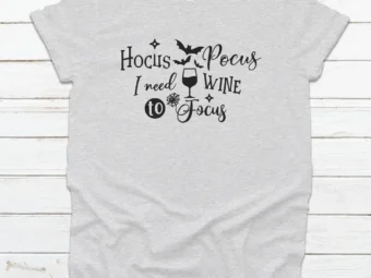 Hocus Pocus I need Wine to Focus Tee, Halloween Shirt, Trick or Treat t-shirt, Funny Halloween Shirt, Gay Halloween Shirt