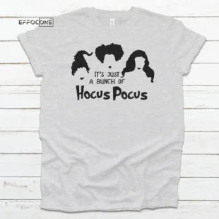 It's just a bunch of hocus pocus halloween tee, Halloween Shirt, Trick or Treat t-shirt, Funny Halloween Shirt, Gay Halloween Shirt