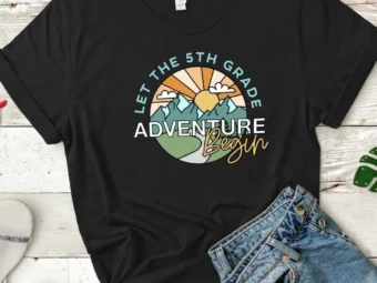 Let the 5th Grade Adventure Begin, 5th Grade Shirt, 5th Grade Teacher, Back to School Shirt, 5th Grade Team, Teacher Shirt