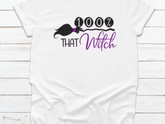 100% That Witch Haloween Tee, Halloween Shirt, Trick or Treat t-shirt, Funny Halloween Shirt, Gay Halloween Shirt