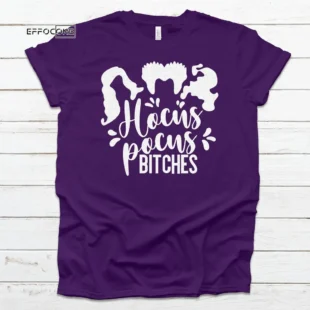 Hocus Pocus Bitches Halloween Tee, Halloween Shirt, Trick or Treat t-shirt, Funny Halloween Shirt, Sanderson Sister Shirt