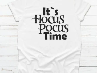 It's Hocus Pocus Time, Halloween Shirt, Trick or Treat t-shirt, Funny Halloween Shirt, Sanderson Sisters Tee Shirt