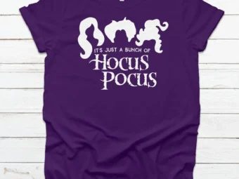 It's Just a bunch of Hocus Pocus Shirt, Halloween Shirt, Trick or Treat t-shirt, Funny Halloween Shirt, Sanderson Sisters Shirt 2021 Cute