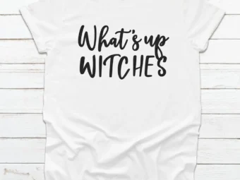 What's Up Witches Halloween Tee, Halloween Shirt, Trick or Treat t-shirt, Funny Halloween Shirt, Sexy Halloween Shirt Squad Halloween Shirt