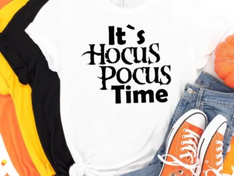 It's Hocus Pocus Time, Halloween Shirt, Trick or Treat t-shirt, Funny Halloween Shirt, Sanderson Sisters Tee Shirt