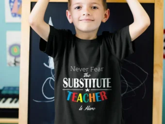 Never be afraid of the Substitute Teacher.