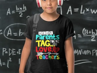 Dear Parents, Tag You're it Love Teacher Funny Graduation