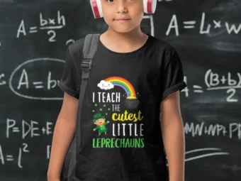 I Teach The Cutest Little Leprechauns Shirt School Cute