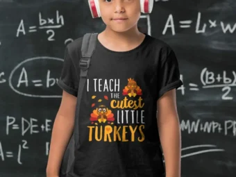 Thankful to Teach The Cutest Little Turkeys T-Shirt School