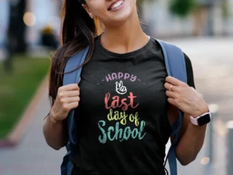 Happy Last Day of School - Funny End Of Year T-Shirt Teacher
